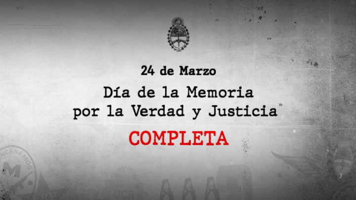 EL GOBIERNO DIFUNDIÓ UN VIDEO POR EL 24 DE MARZO: RECHAZA LA CIFRA DE 30 MIL DESAPARECIDOS Y REFUERZA EL CONCEPTO DE “MEMORIA COMPLETA”