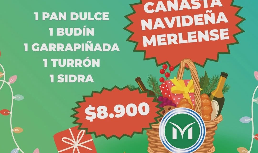 LANZARON LA CANASTA NAVIDEÑA MERLENSE CON PRECIOS ACCESIBLES PARA ACOMPAÑAR A LAS FAMILIAS EN LAS FIESTAS