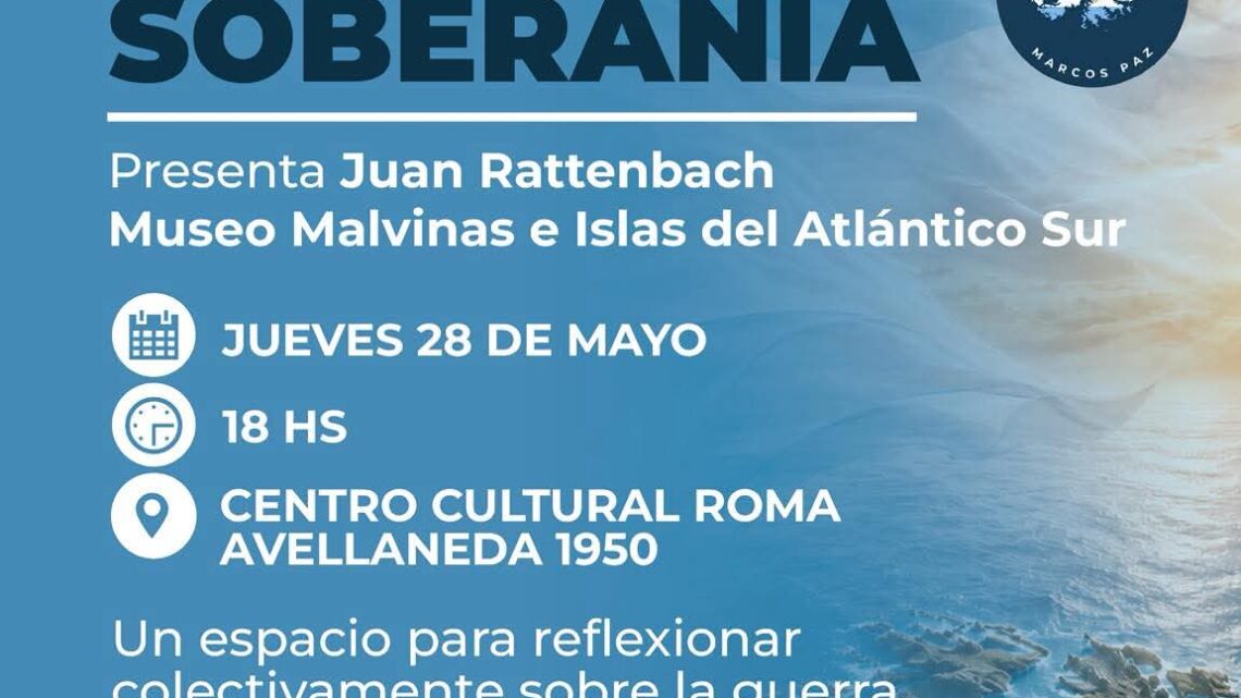 MARCOS PAZ ABRE UN ESPACIO DE DEBATE SOBRE MALVINAS, MEMORIA Y SOBERANÍA