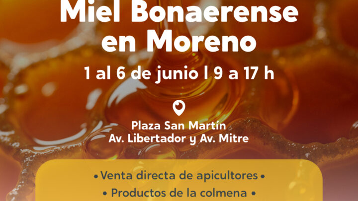 MORENO CELEBRARÁ LA SEMANA DE LA MIEL BONAERENSE CON PRODUCTORES LOCALES, DEGUSTACIONES Y ACTIVIDADES PARA TODA LA FAMILIA