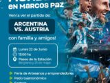MARCOS PAZ SE PREPARA PARA ALENTAR A LA SELECCIÓN: HABRÁ PANTALLA GIGANTE, FERIA Y SORTEOS PARA VER ARGENTINA VS. AUSTRIA