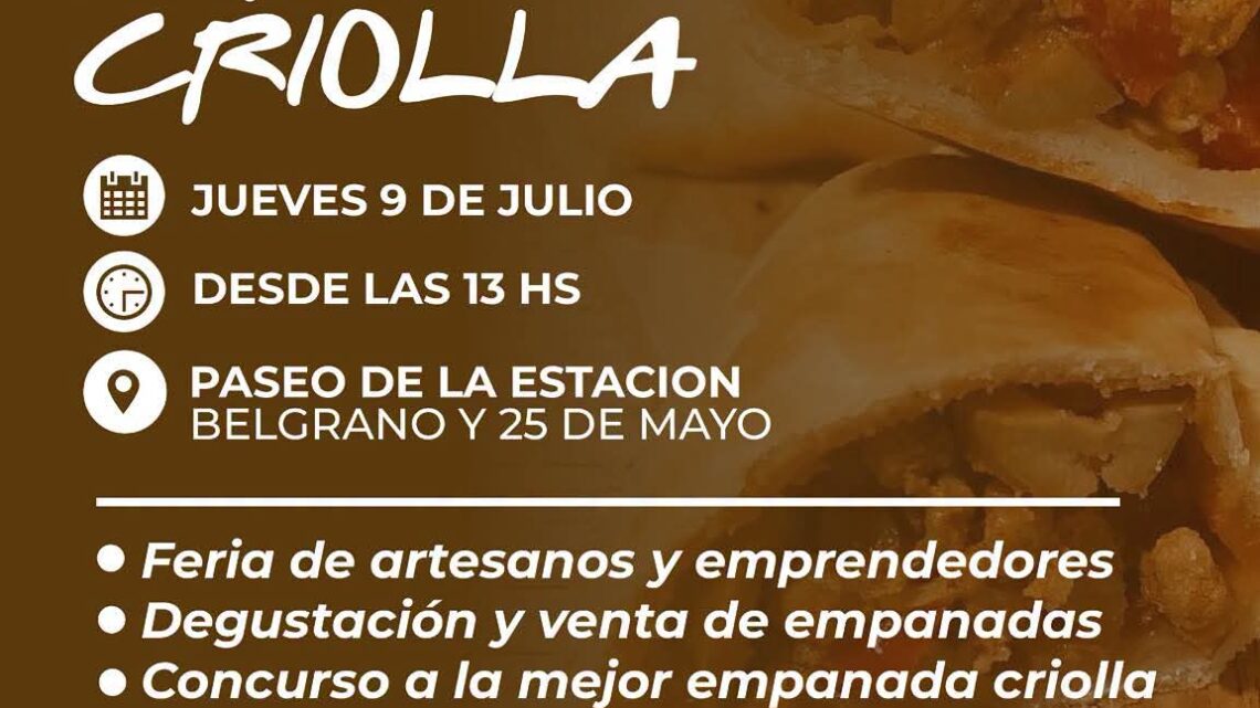 MARCOS PAZ CELEBRA EL 9 DE JULIO CON LA FIESTA DE LA EMPANADA CRIOLLA
