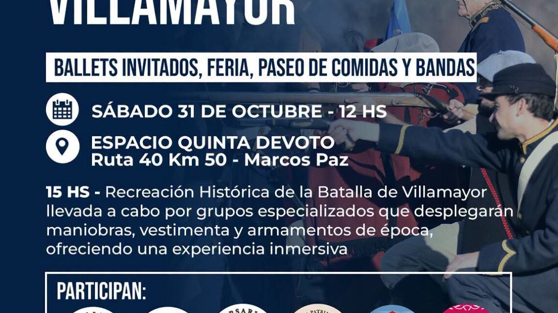 MARCOS PAZ CONMEMORA LOS 170 AÑOS DE LA BATALLA DE VILLAMAYOR CON UNA RECREACIÓN HISTÓRICA Y ACTIVIDADES CULTURALES